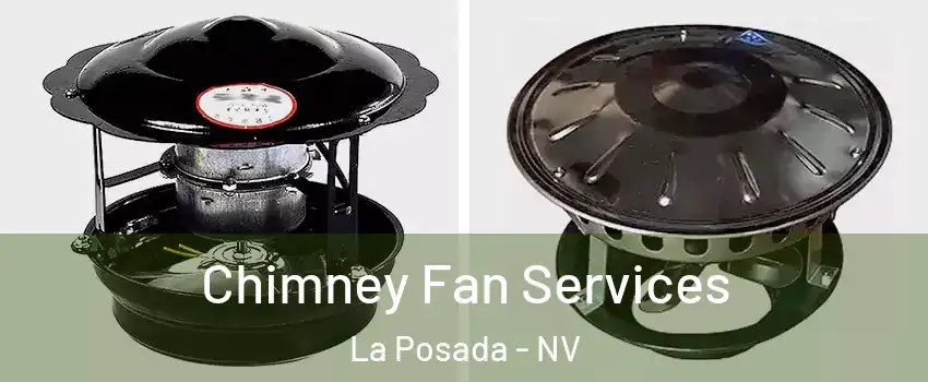 Chimney Fan Services La Posada - NV