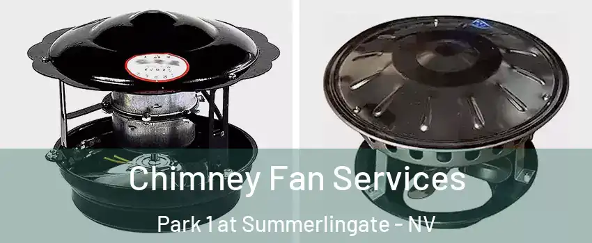 Chimney Fan Services Park 1 at Summerlingate - NV