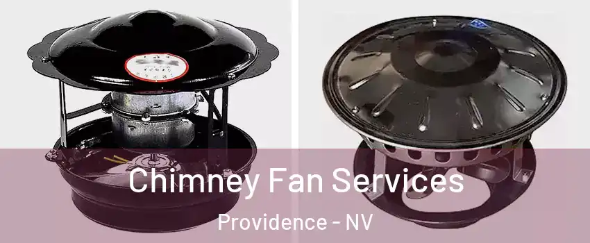 Chimney Fan Services Providence - NV