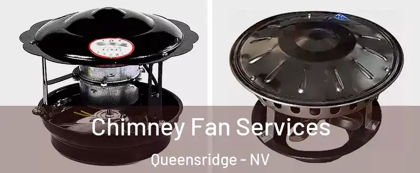 Chimney Fan Services Queensridge - NV