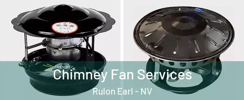 Chimney Fan Services Rulon Earl - NV