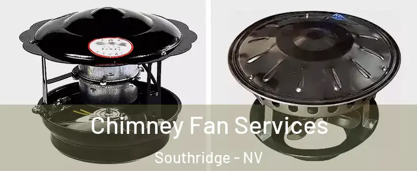 Chimney Fan Services Southridge - NV