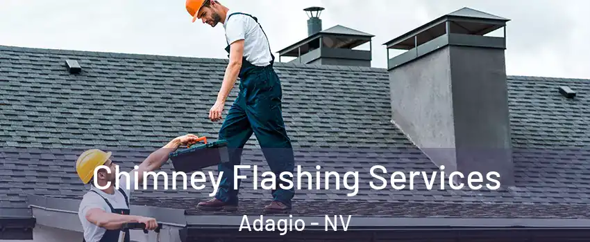 Chimney Flashing Services Adagio - NV