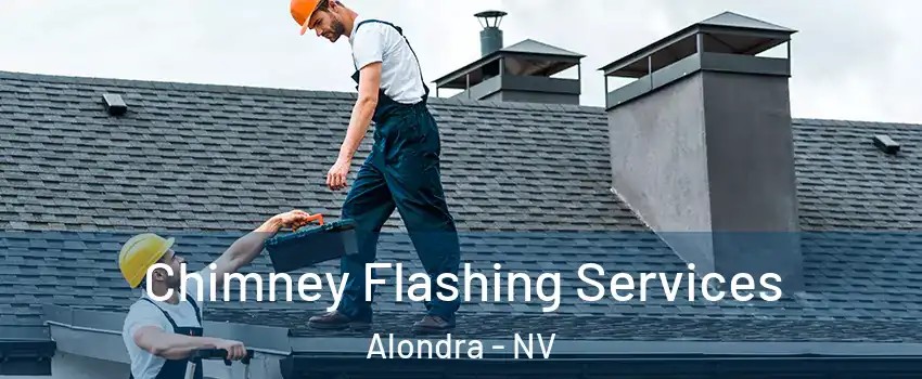 Chimney Flashing Services Alondra - NV