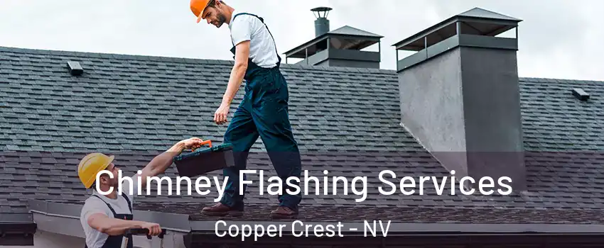 Chimney Flashing Services Copper Crest - NV
