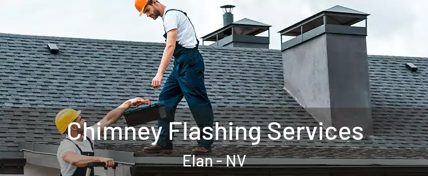 Chimney Flashing Services Elan - NV