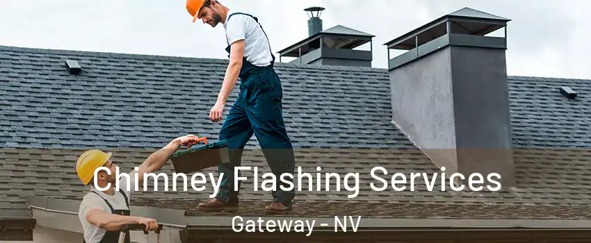 Chimney Flashing Services Gateway - NV