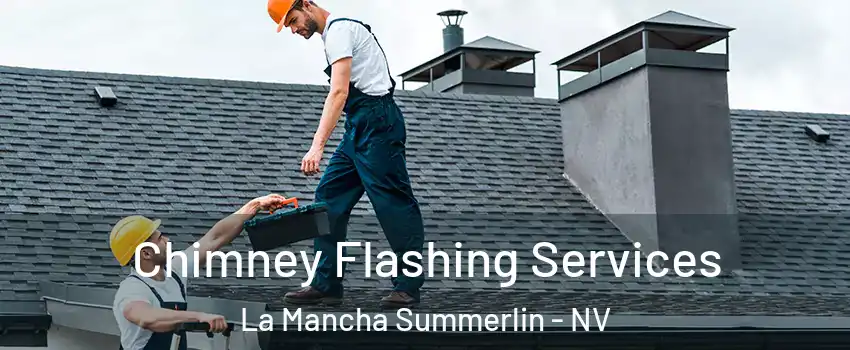 Chimney Flashing Services La Mancha Summerlin - NV