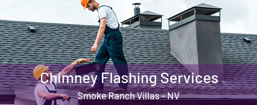 Chimney Flashing Services Smoke Ranch Villas - NV