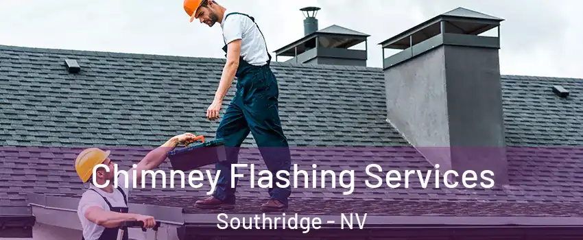 Chimney Flashing Services Southridge - NV