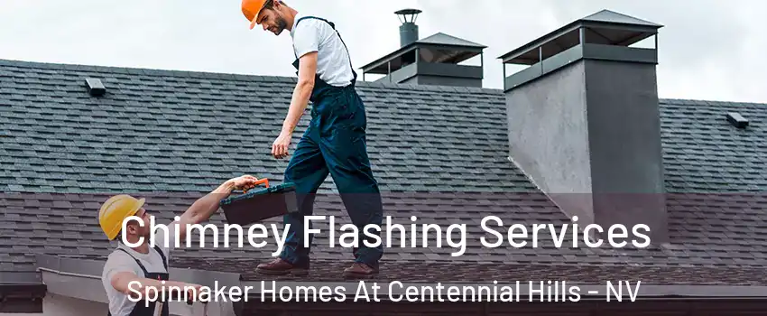 Chimney Flashing Services Spinnaker Homes At Centennial Hills - NV