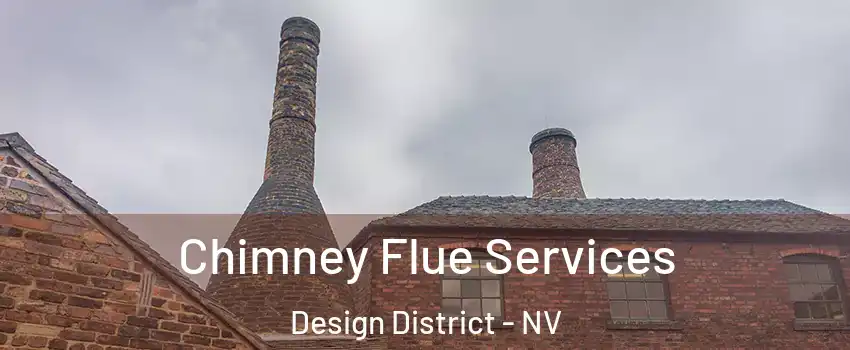 Chimney Flue Services Design District - NV