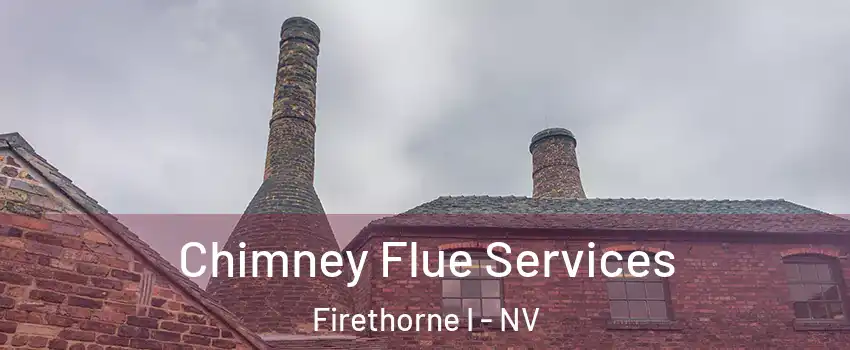 Chimney Flue Services Firethorne I - NV
