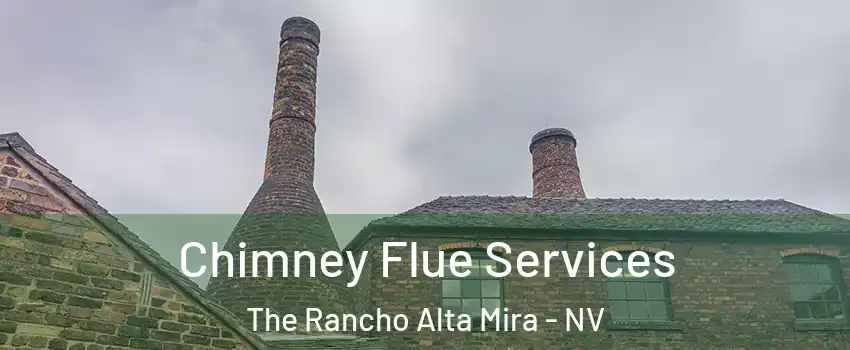 Chimney Flue Services The Rancho Alta Mira - NV