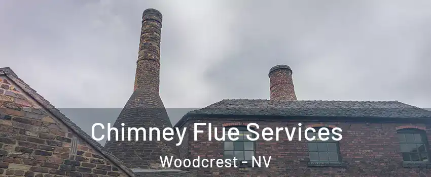 Chimney Flue Services Woodcrest - NV