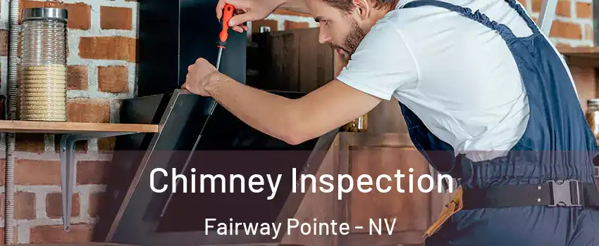 Chimney Inspection Fairway Pointe - NV