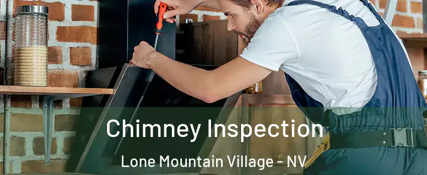 Chimney Inspection Lone Mountain Village - NV