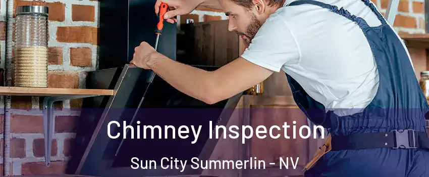 Chimney Inspection Sun City Summerlin - NV