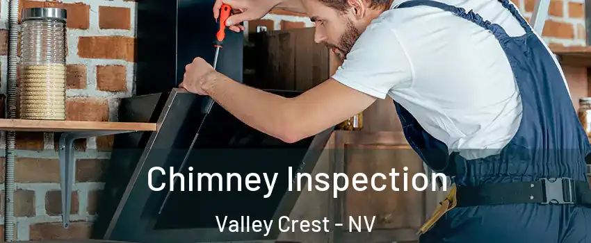 Chimney Inspection Valley Crest - NV
