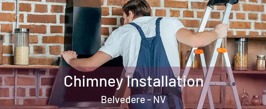 Chimney Installation Belvedere - NV