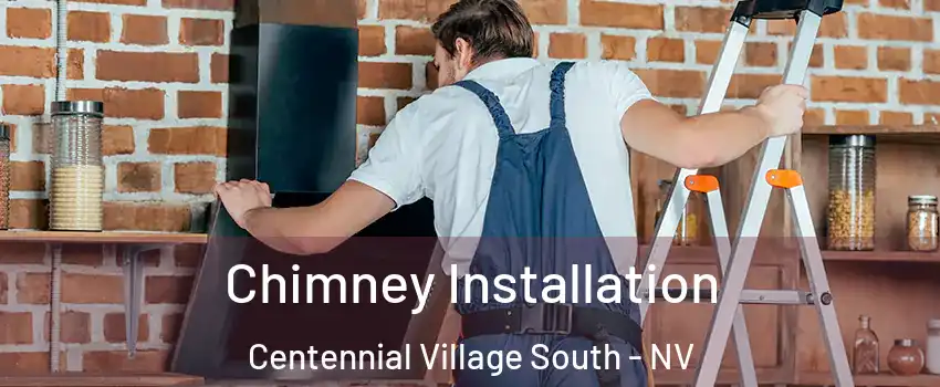 Chimney Installation Centennial Village South - NV