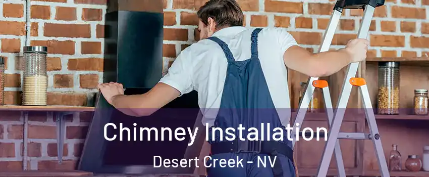 Chimney Installation Desert Creek - NV