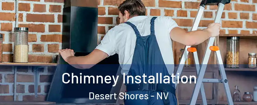 Chimney Installation Desert Shores - NV