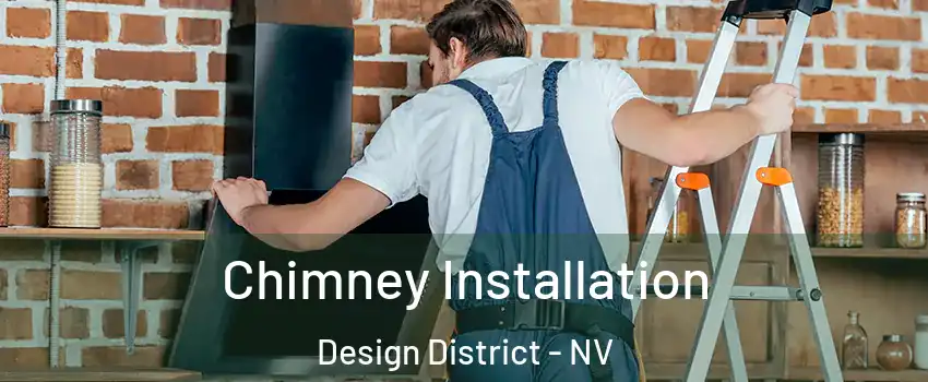 Chimney Installation Design District - NV