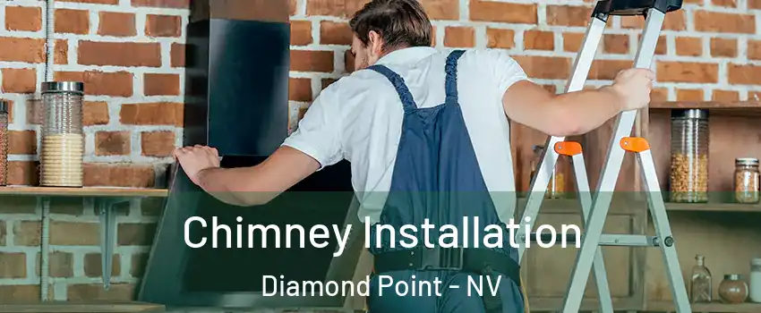 Chimney Installation Diamond Point - NV