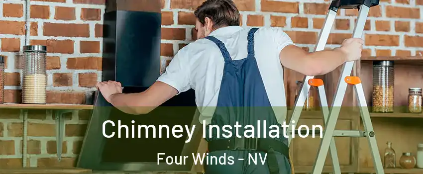 Chimney Installation Four Winds - NV