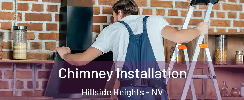 Chimney Installation Hillside Heights - NV