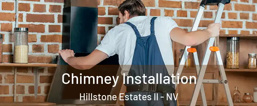 Chimney Installation Hillstone Estates II - NV