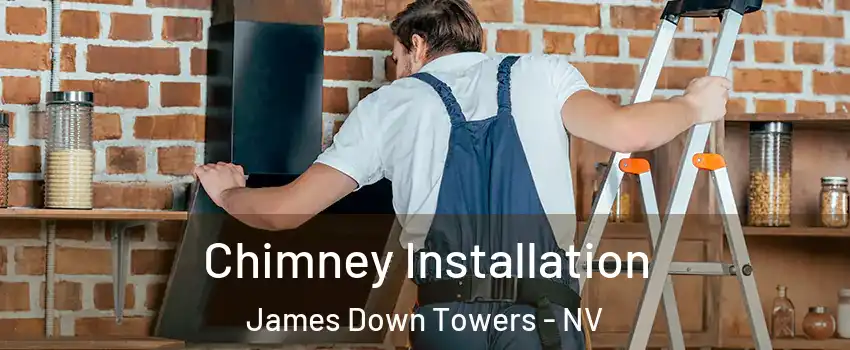 Chimney Installation James Down Towers - NV