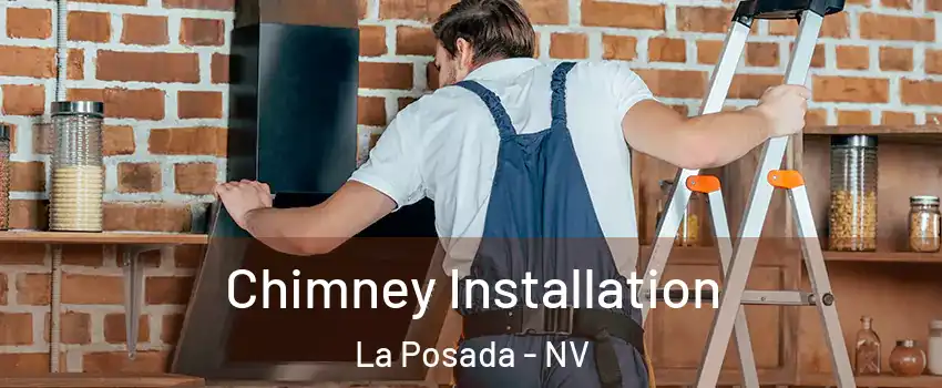 Chimney Installation La Posada - NV