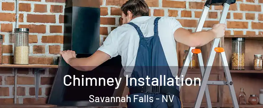 Chimney Installation Savannah Falls - NV