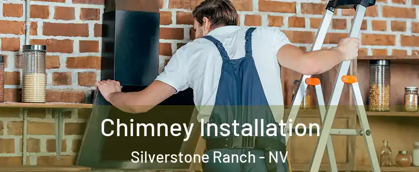 Chimney Installation Silverstone Ranch - NV