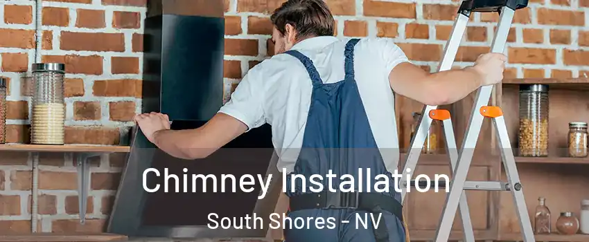 Chimney Installation South Shores - NV