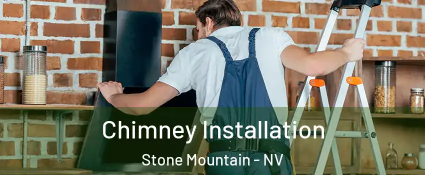 Chimney Installation Stone Mountain - NV