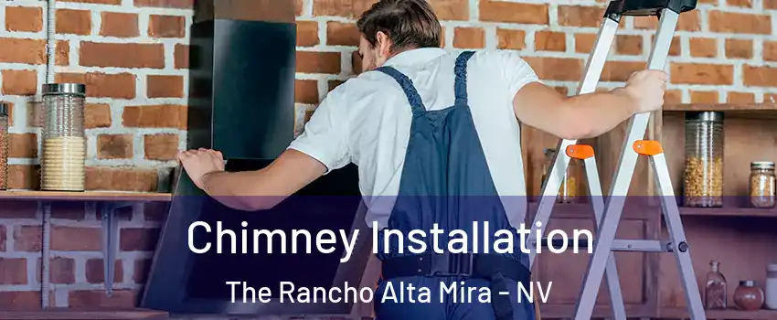 Chimney Installation The Rancho Alta Mira - NV