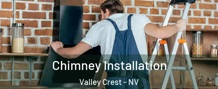 Chimney Installation Valley Crest - NV