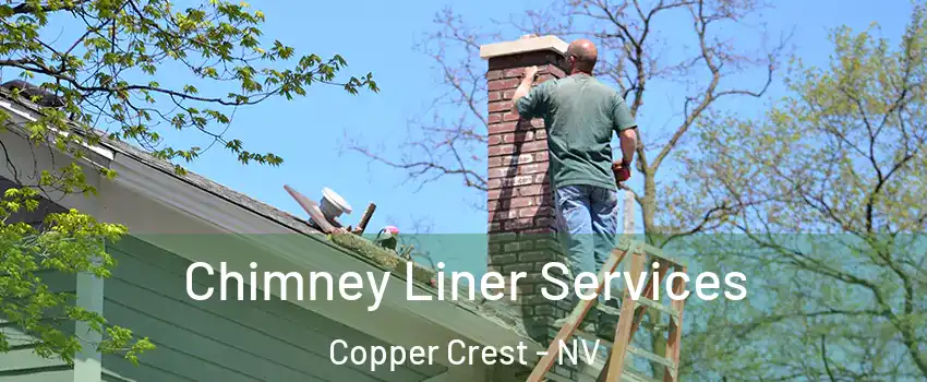 Chimney Liner Services Copper Crest - NV