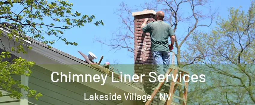 Chimney Liner Services Lakeside Village - NV