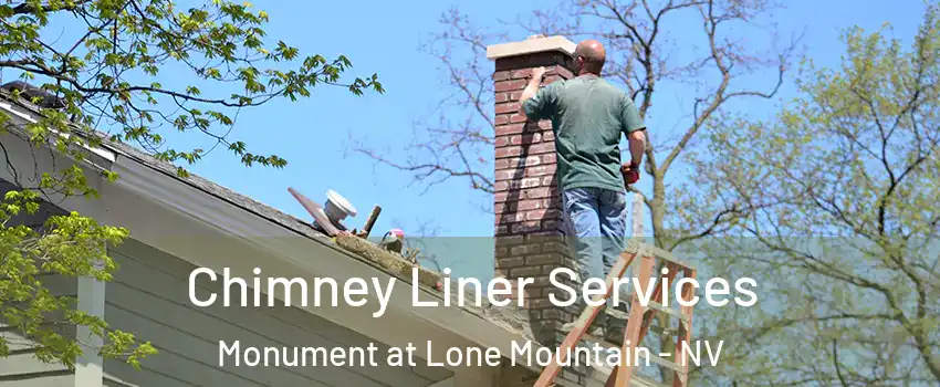 Chimney Liner Services Monument at Lone Mountain - NV