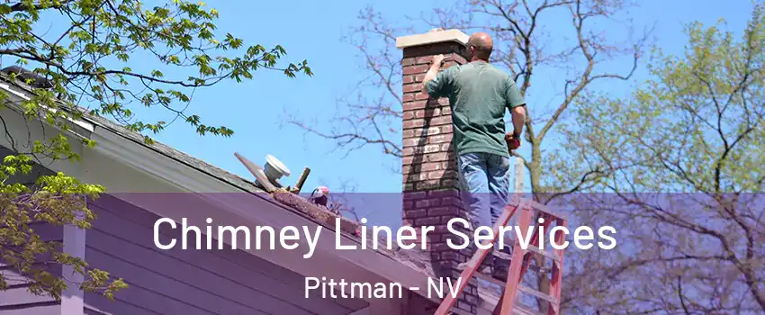 Chimney Liner Services Pittman - NV