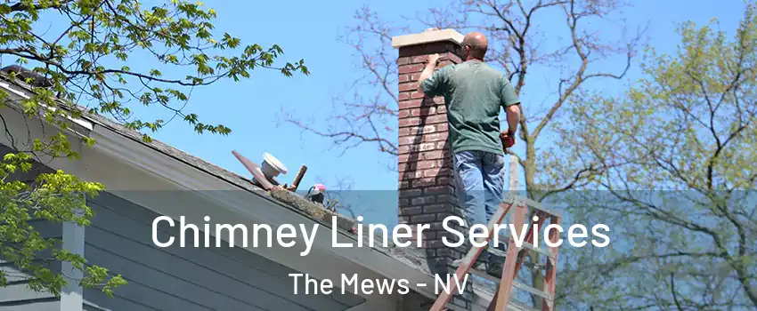 Chimney Liner Services The Mews - NV