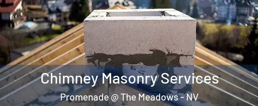 Chimney Masonry Services Promenade @ The Meadows - NV