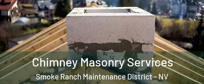 Chimney Masonry Services Smoke Ranch Maintenance District - NV