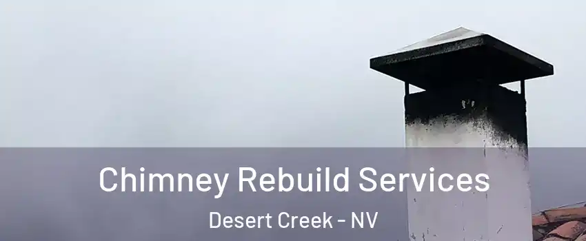 Chimney Rebuild Services Desert Creek - NV