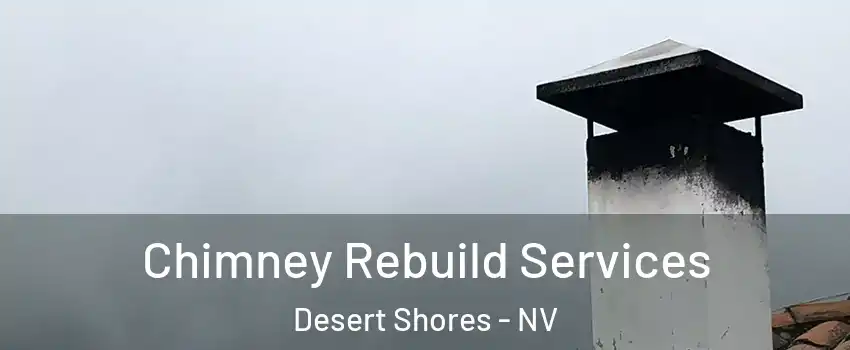 Chimney Rebuild Services Desert Shores - NV