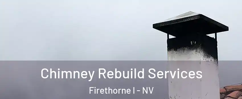 Chimney Rebuild Services Firethorne I - NV